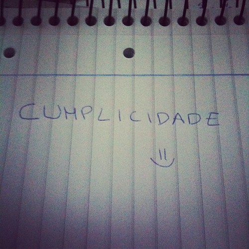 #photoadaymay - day 10 - a favourite word - cumplicidade